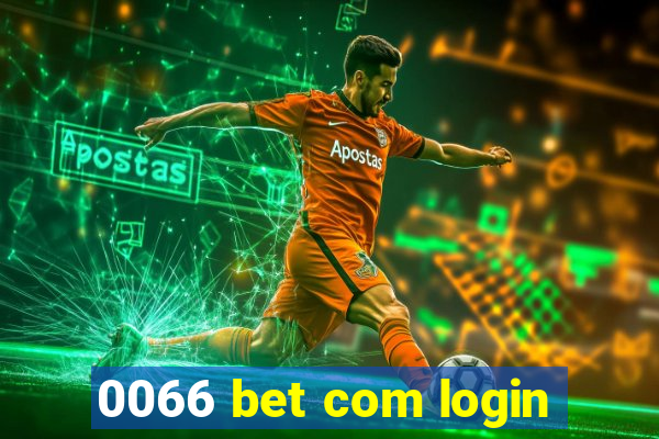 0066 bet com login
