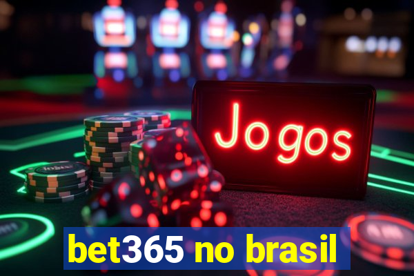 bet365 no brasil