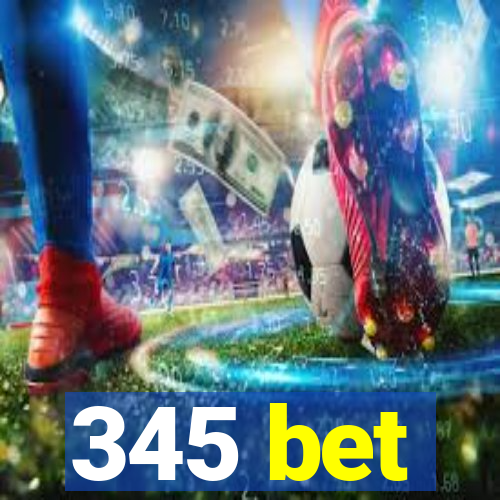 345 bet