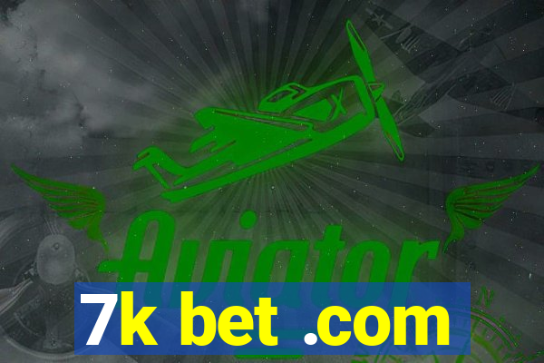 7k bet .com