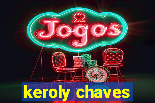 keroly chaves