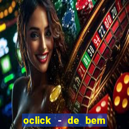 oclick - de bem com a vida resultado do jogo do bicho