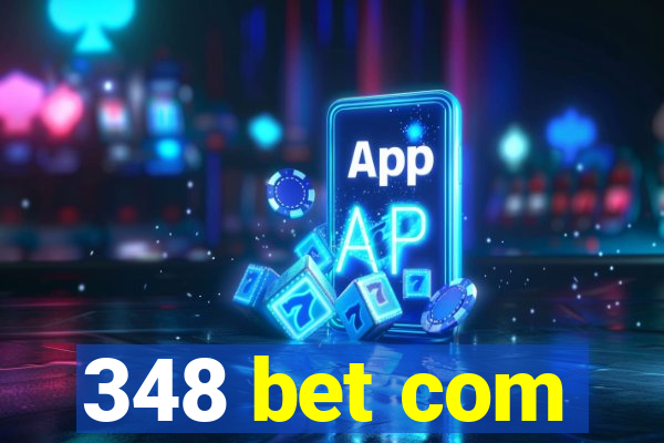 348 bet com