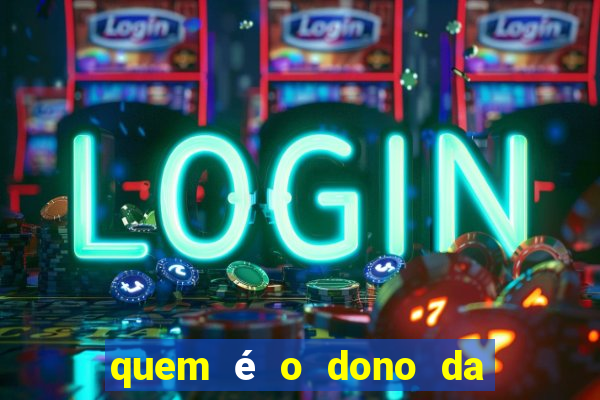 quem é o dono da bet nacional