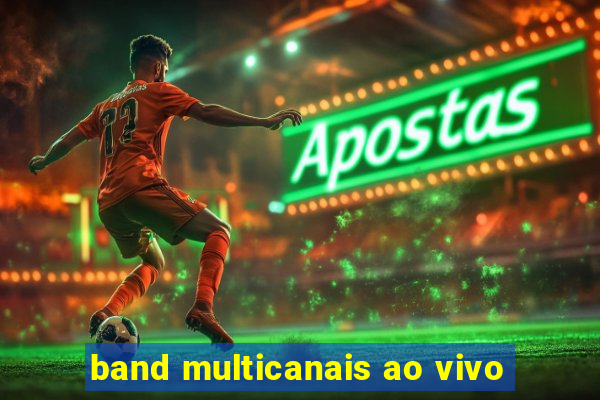 band multicanais ao vivo