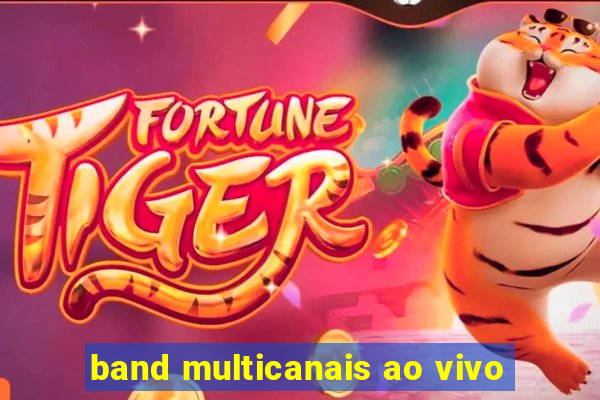 band multicanais ao vivo