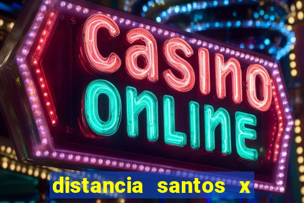 distancia santos x rio de janeiro