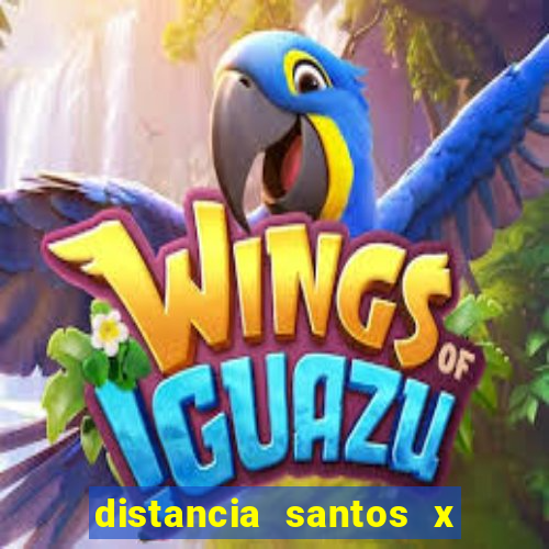 distancia santos x rio de janeiro