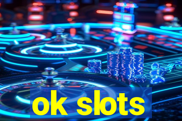 ok slots
