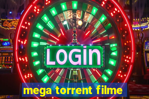 mega torrent filme