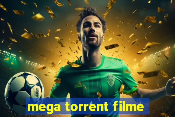 mega torrent filme