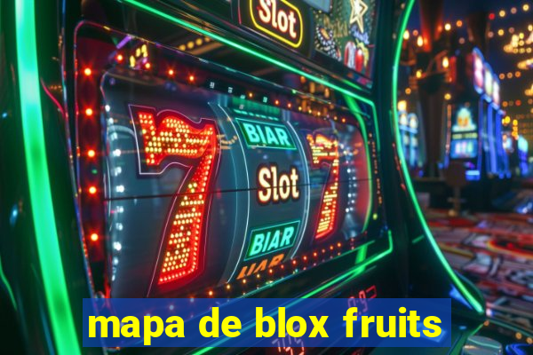 mapa de blox fruits