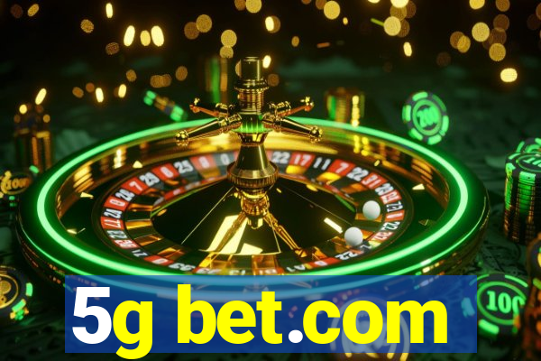 5g bet.com