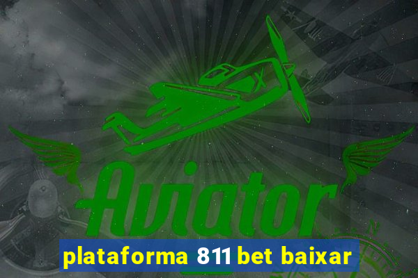 plataforma 811 bet baixar
