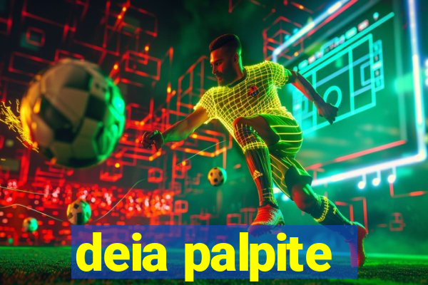 deia palpite