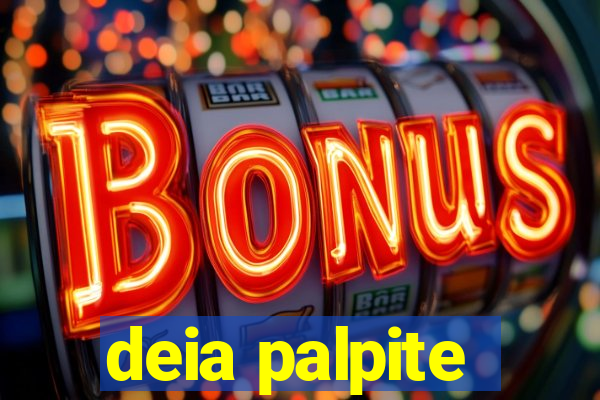 deia palpite