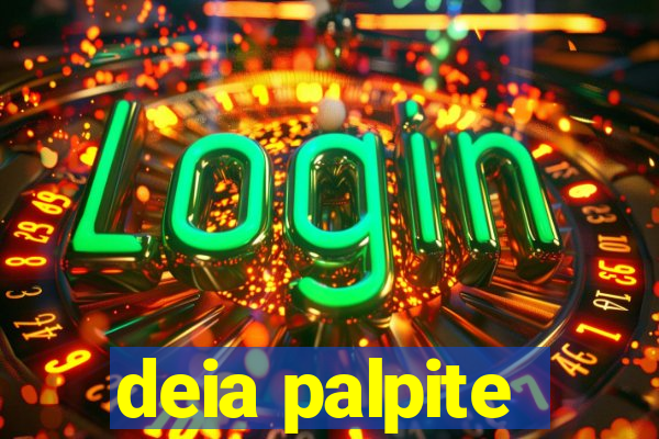 deia palpite