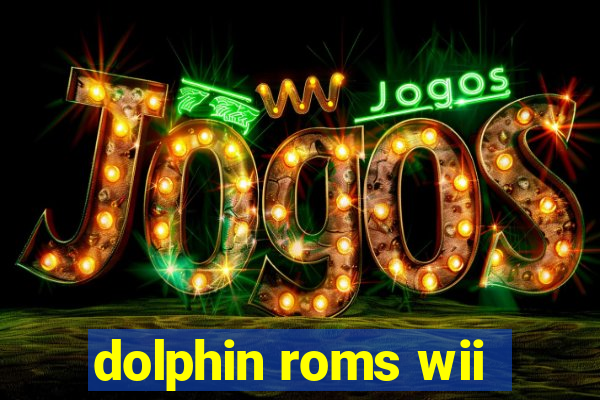 dolphin roms wii