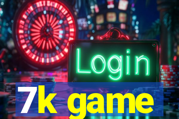 7k game