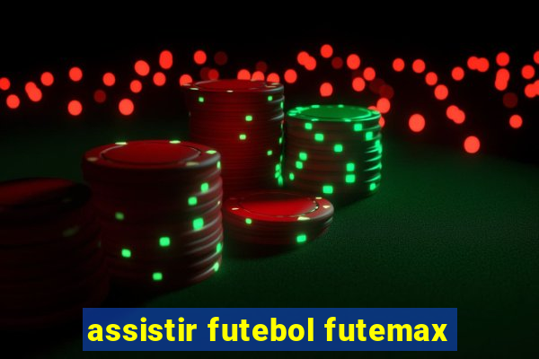 assistir futebol futemax