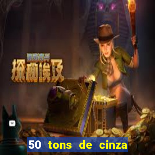 50 tons de cinza online dublado