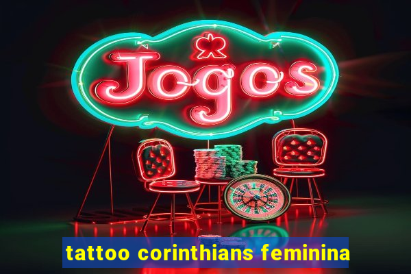 tattoo corinthians feminina