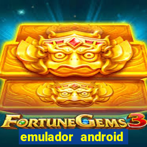 emulador android para pc fraco