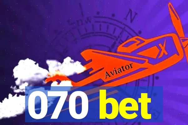 070 bet