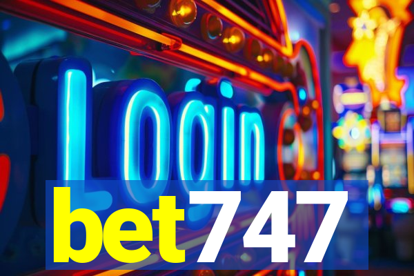 bet747