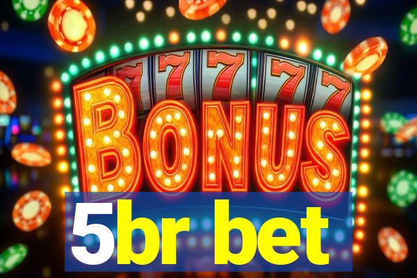 5br bet