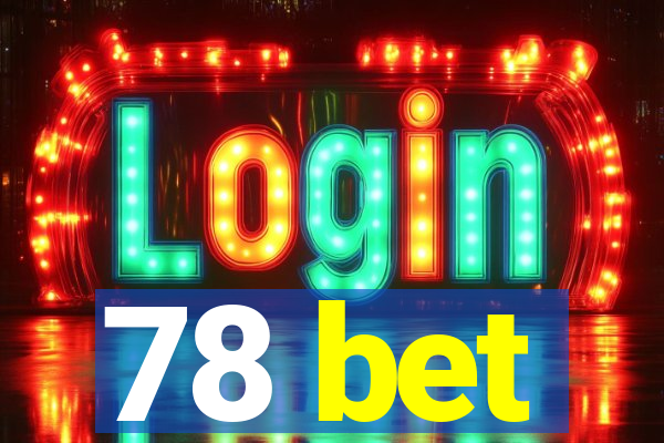 78 bet