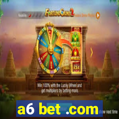 a6 bet .com