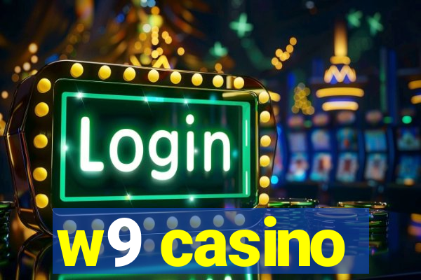 w9 casino