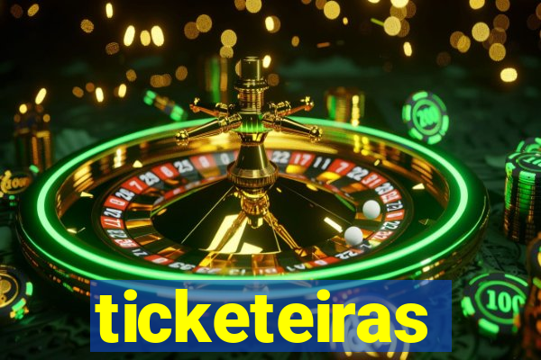 ticketeiras