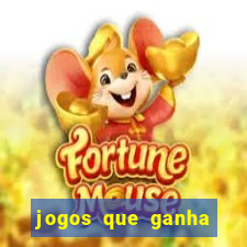 jogos que ganha dinheiro de verdade e rapido