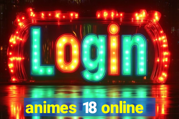 animes 18 online