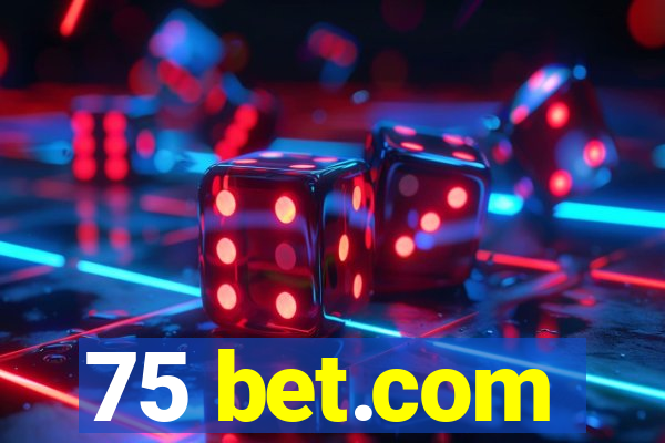75 bet.com