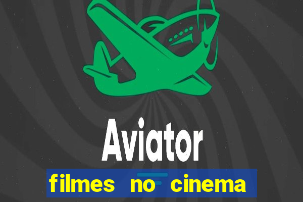filmes no cinema conquista sul