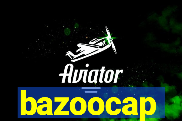 bazoocap