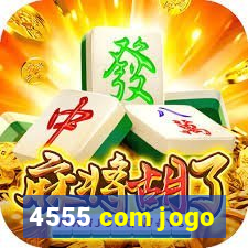 4555 com jogo
