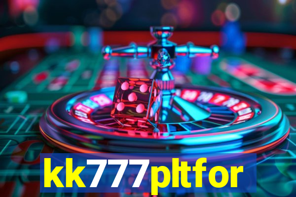 kk777pltfor