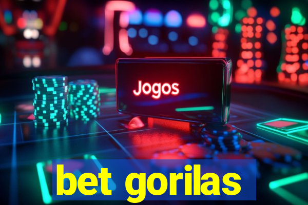 bet gorilas
