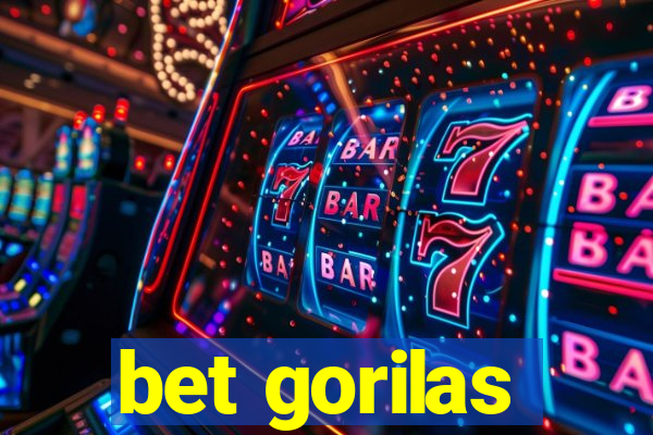 bet gorilas