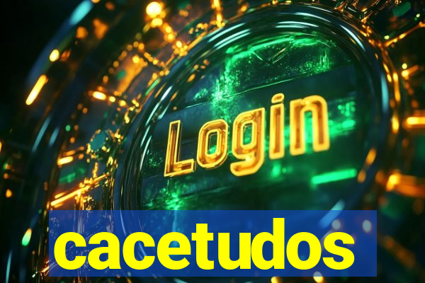 cacetudos