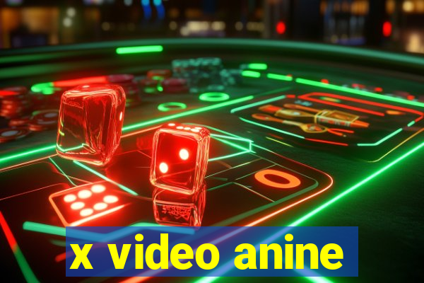 x video anine