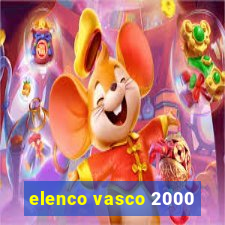 elenco vasco 2000