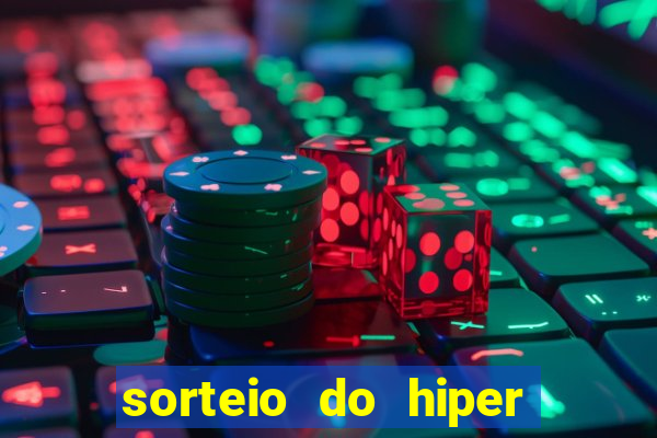 sorteio do hiper cap de hoje ao vivo