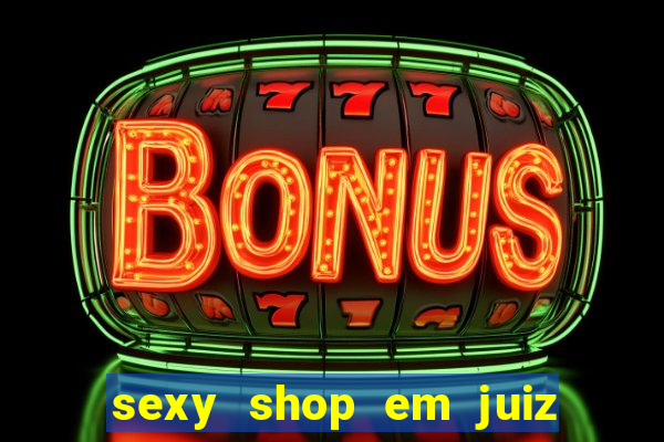 sexy shop em juiz de fora