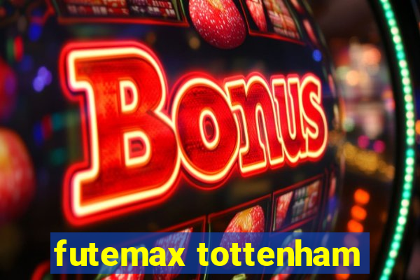 futemax tottenham