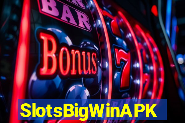 SlotsBigWinAPK